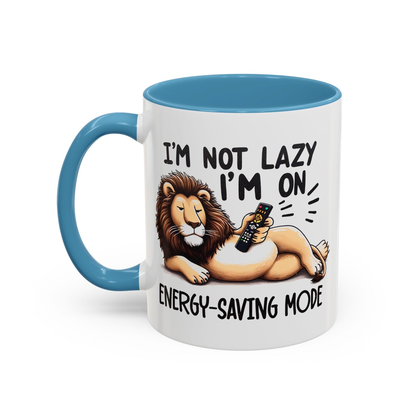 Humor Mug - I'm Not Lazy I'm on Energy Saving Mode Lion