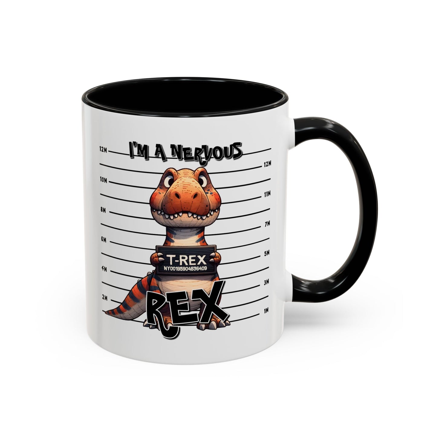 Humor Mug - I'm A Nervous Rex