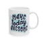Motivation Mug - Make Today Awesome Sticker