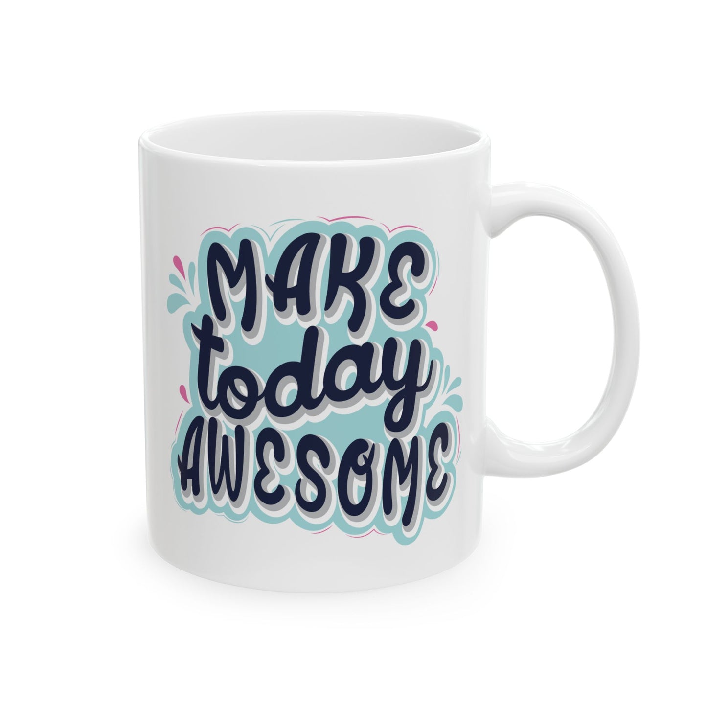Motivation Mug - Make Today Awesome Sticker