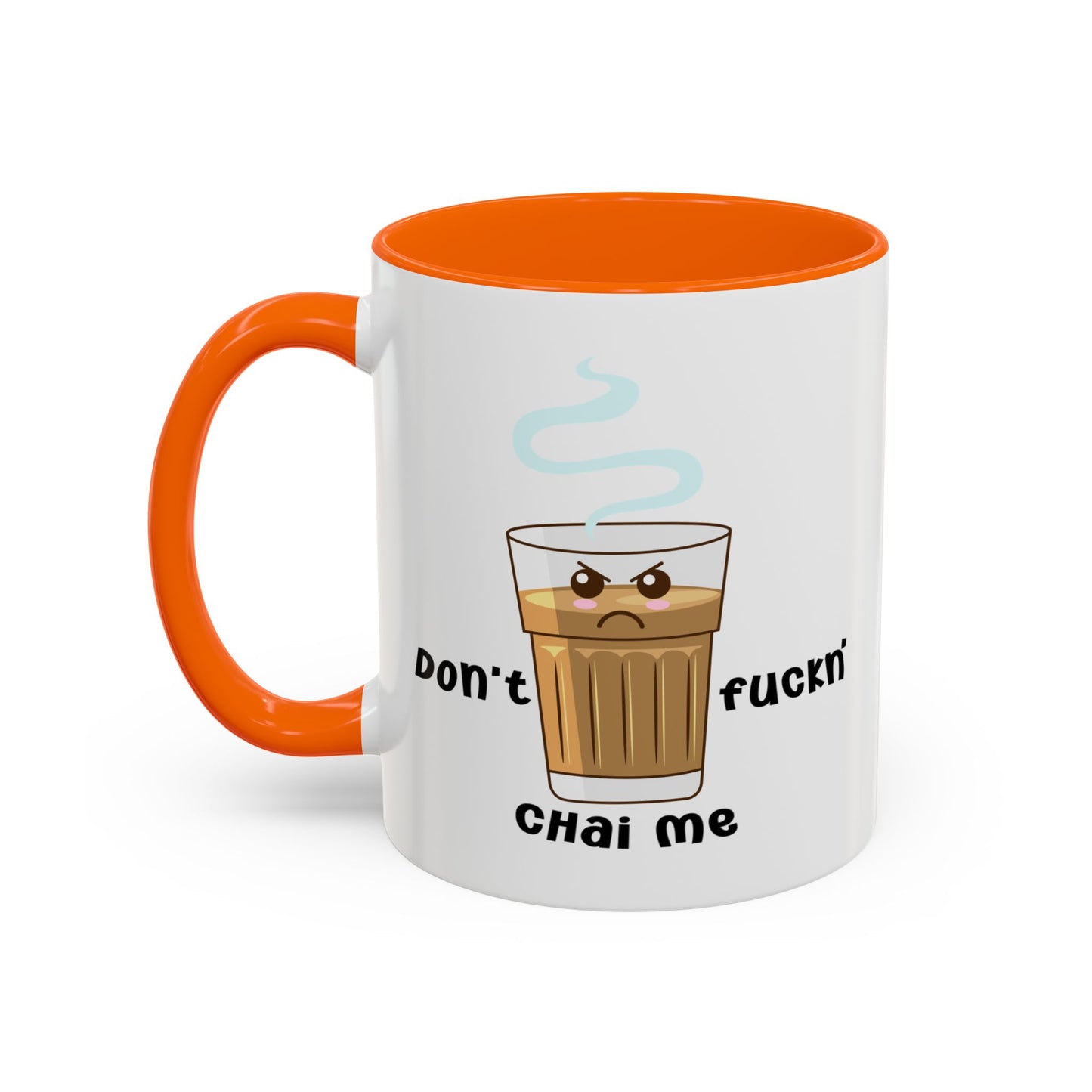 Adult Mug - Don't Fuckn' Chai Me