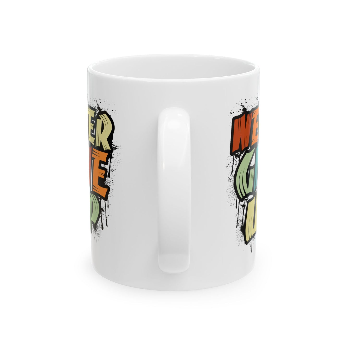 Motivation Mug - Never Give Up Spray paint