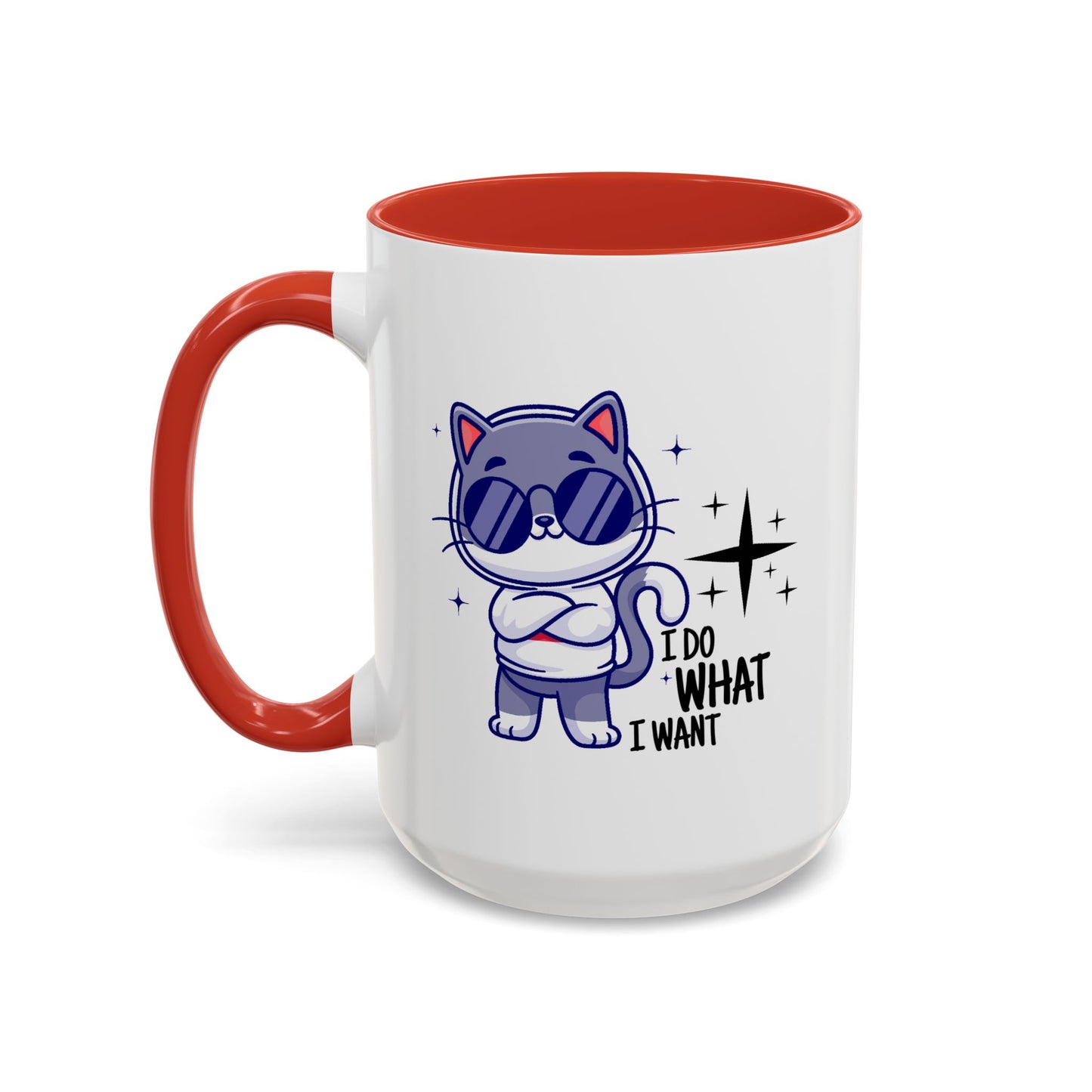 Humor Mug - I Do What I Want