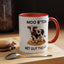 Humor Mug - Moo B*tch Get Out of the Way