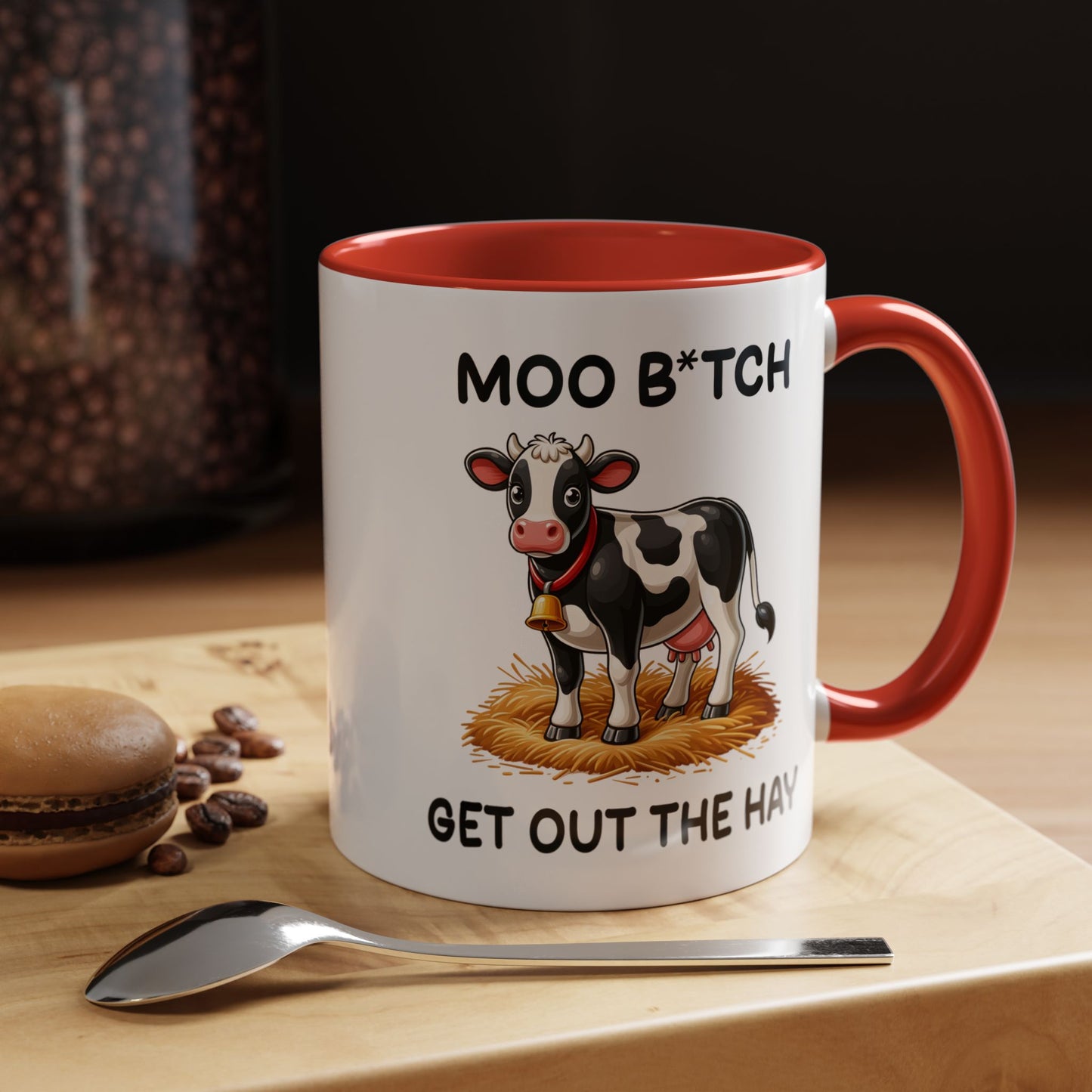 Humor Mug - Moo B*tch Get Out of the Way