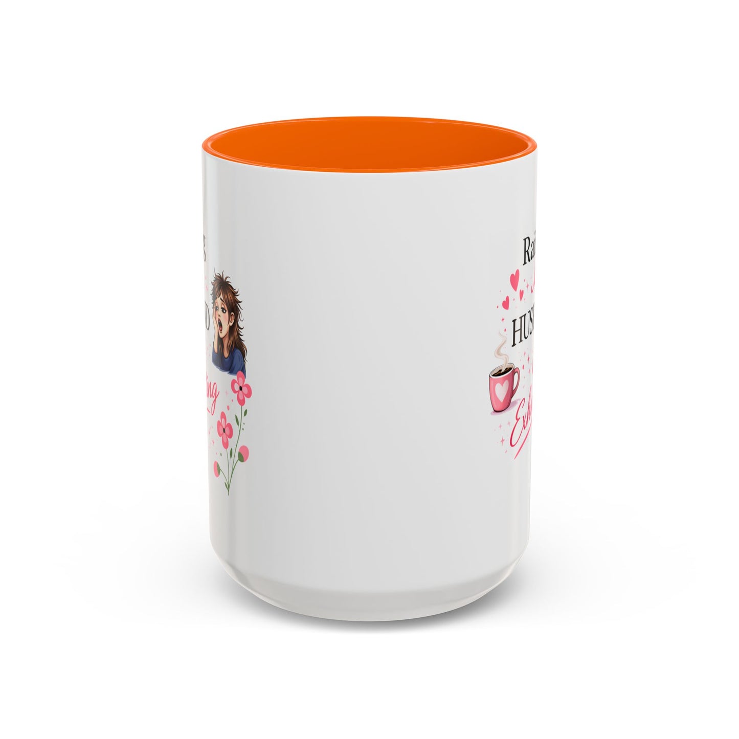 Humor Mug - Raising a Husband Is Exhausting