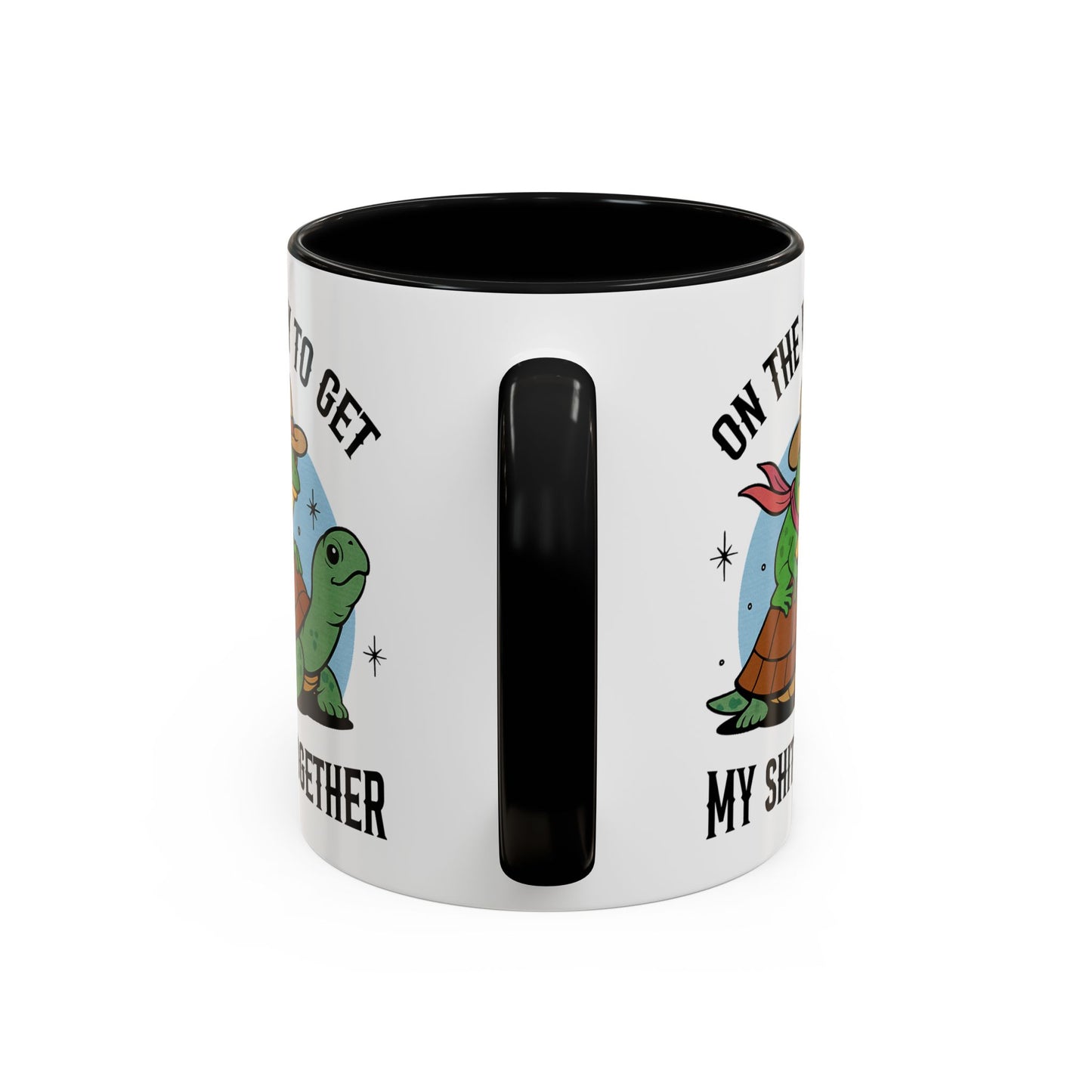 Humor Mug - On My Way to Get My Shit Toghether
