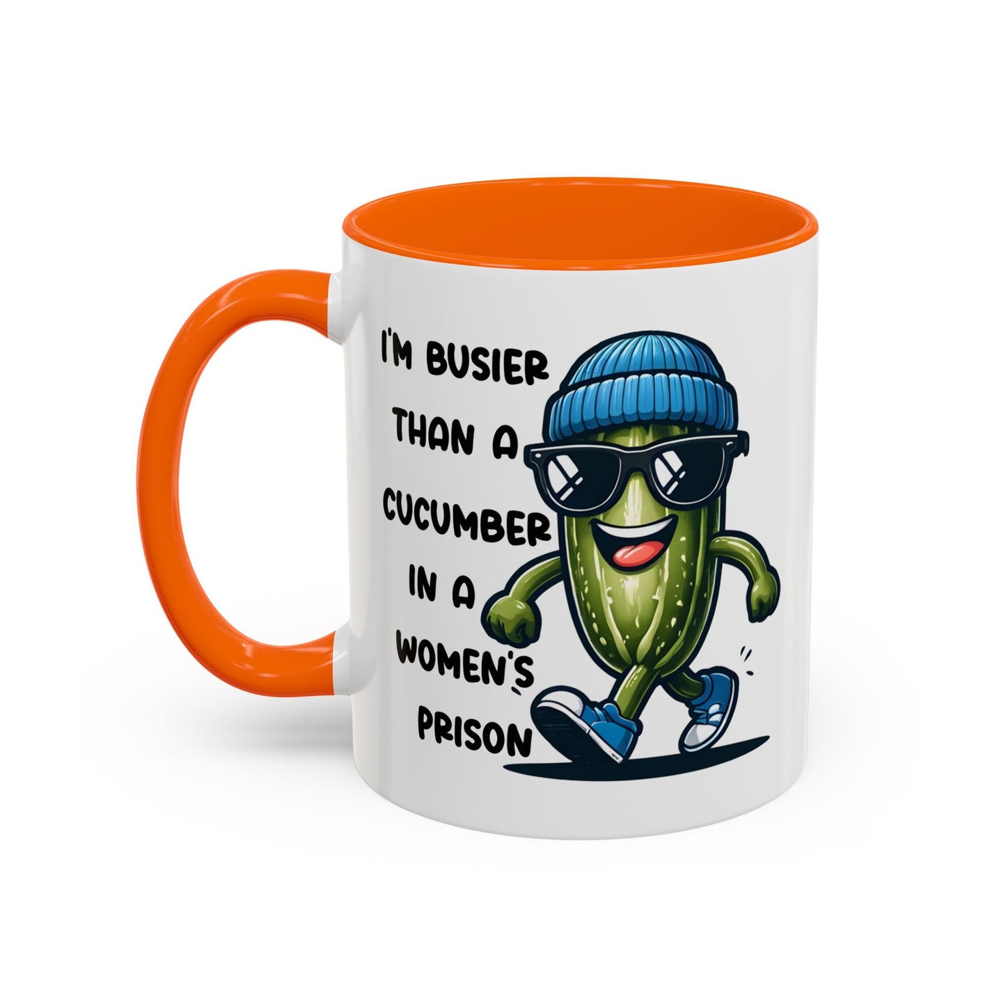 Adult Mug - I'm Busier Than a Cucumber In a Women's Prison