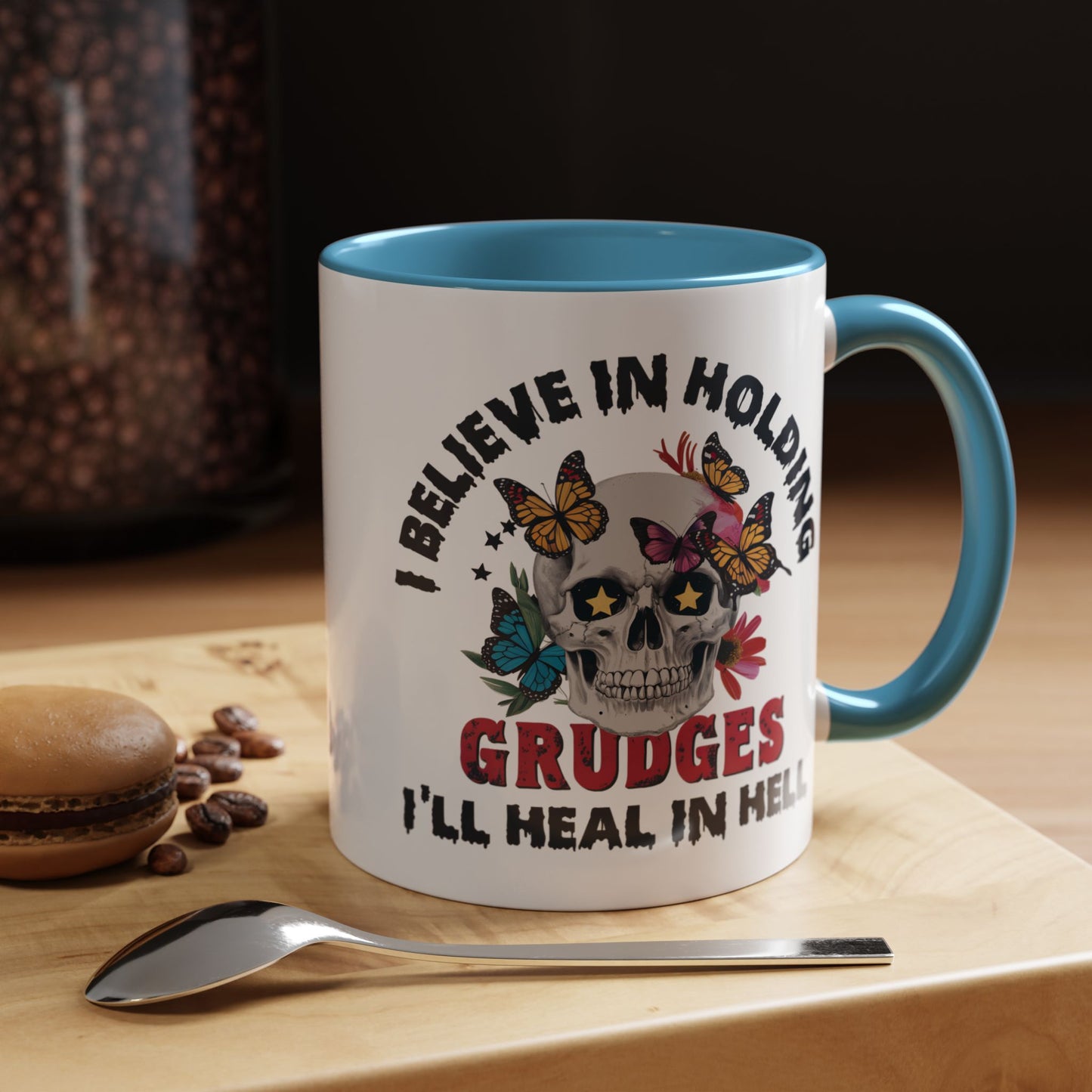 Adult Mug - I Believe in Holding Grudges