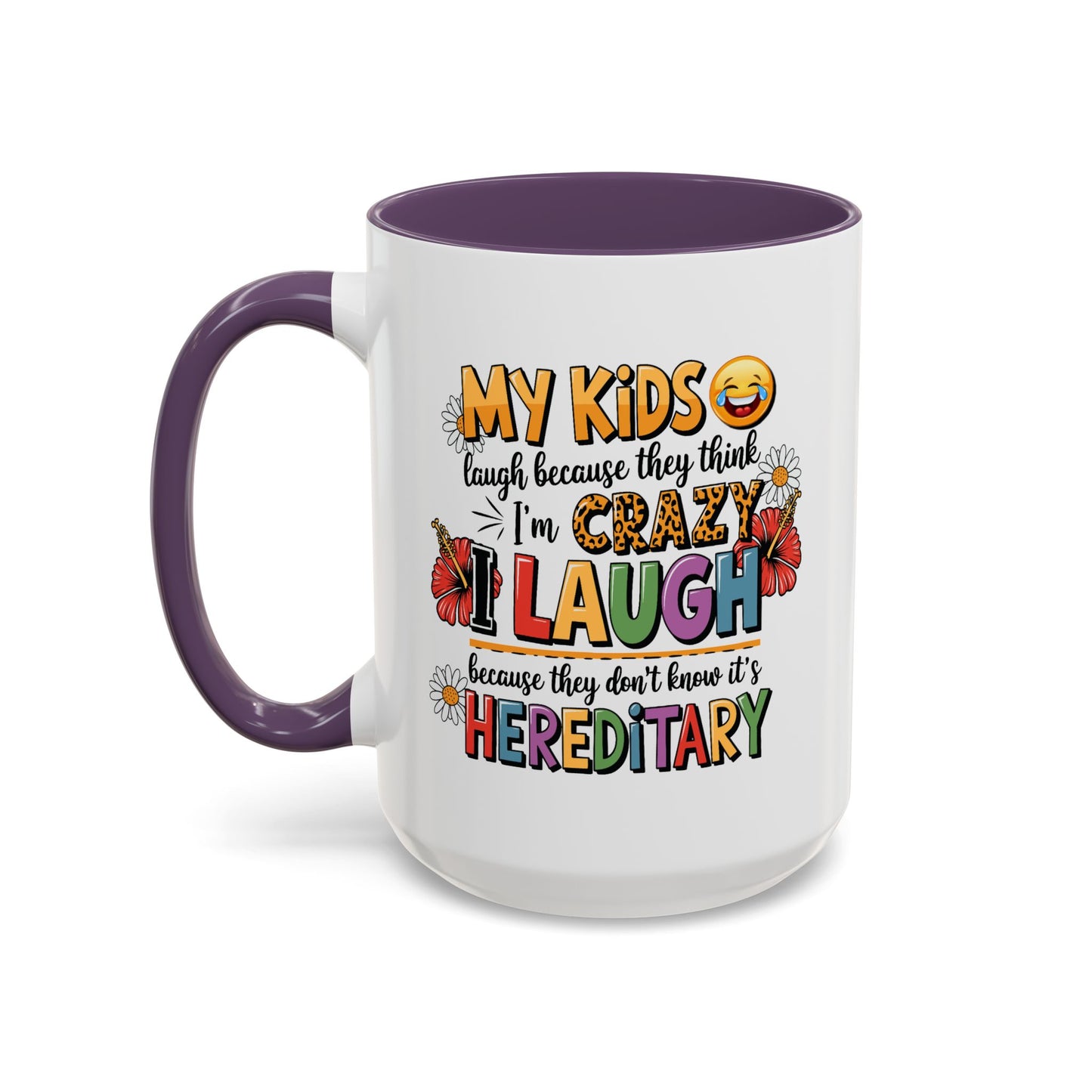 Humor Mug - My Kids Laugh