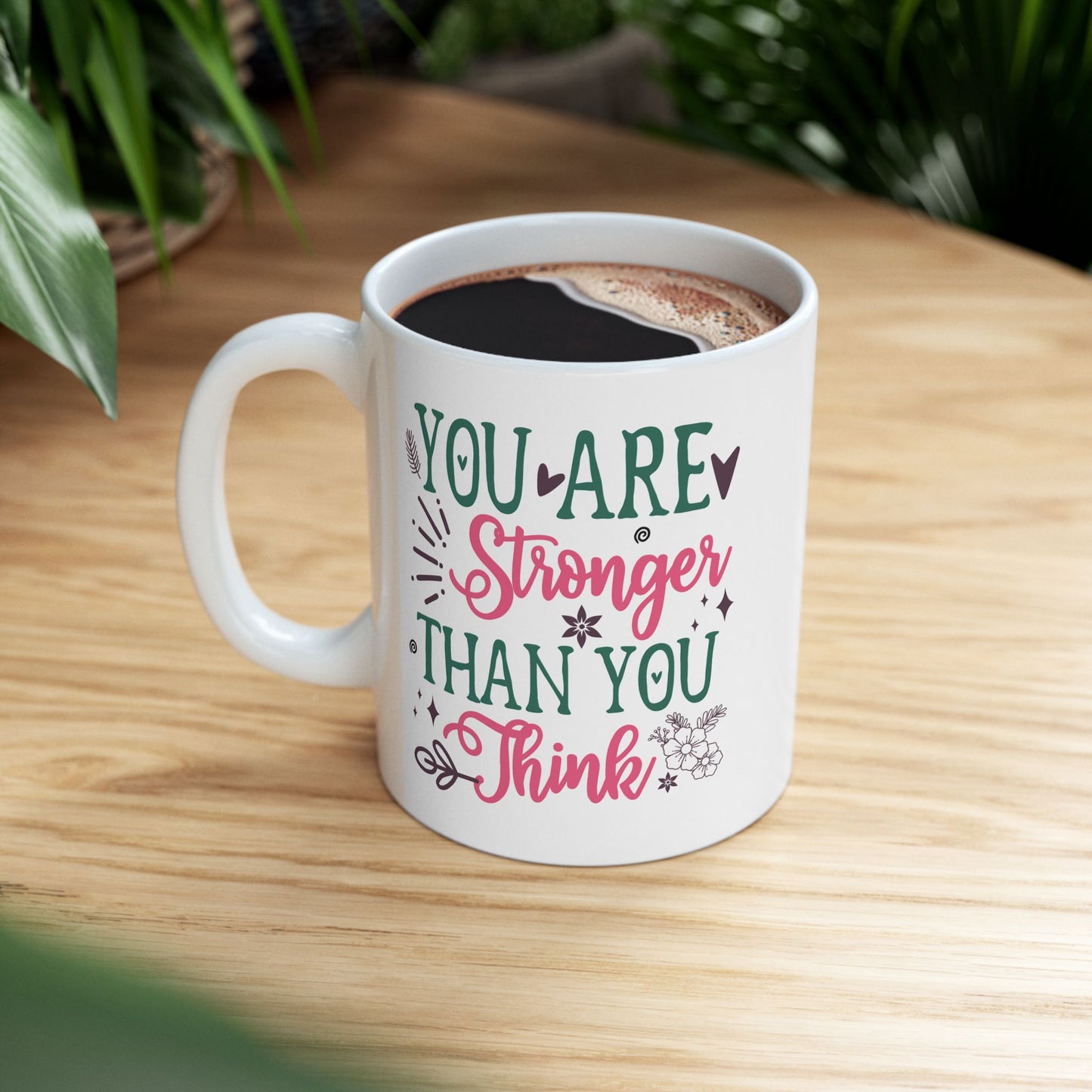 Motivation Mug - You Are Stronger Than You Think