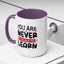 Motivation Mug - You Are Never Too Old To Learn
