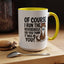 Animal Mug - Of Course I Run This Household