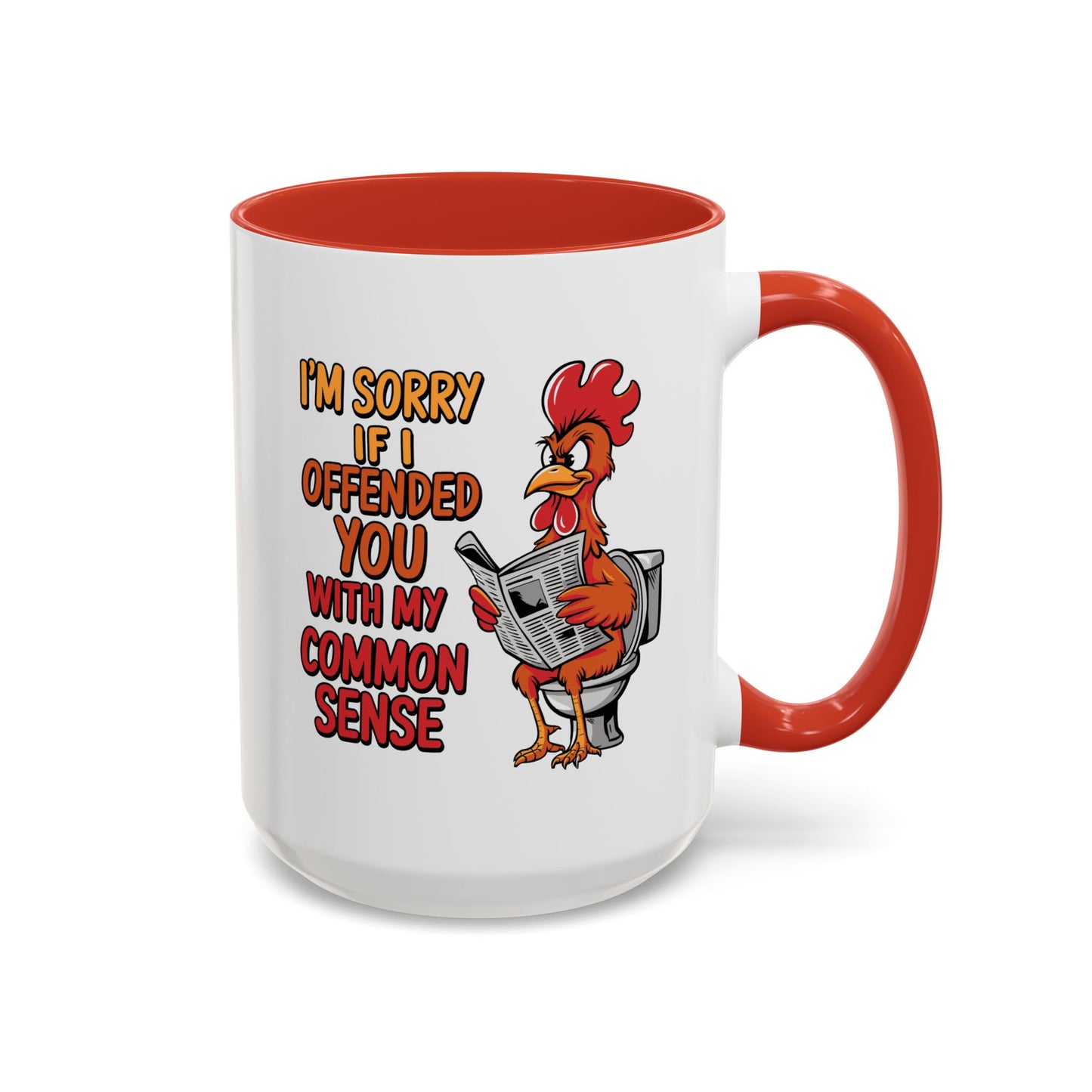 Humor Mug - I'm Sorry If I Offended You