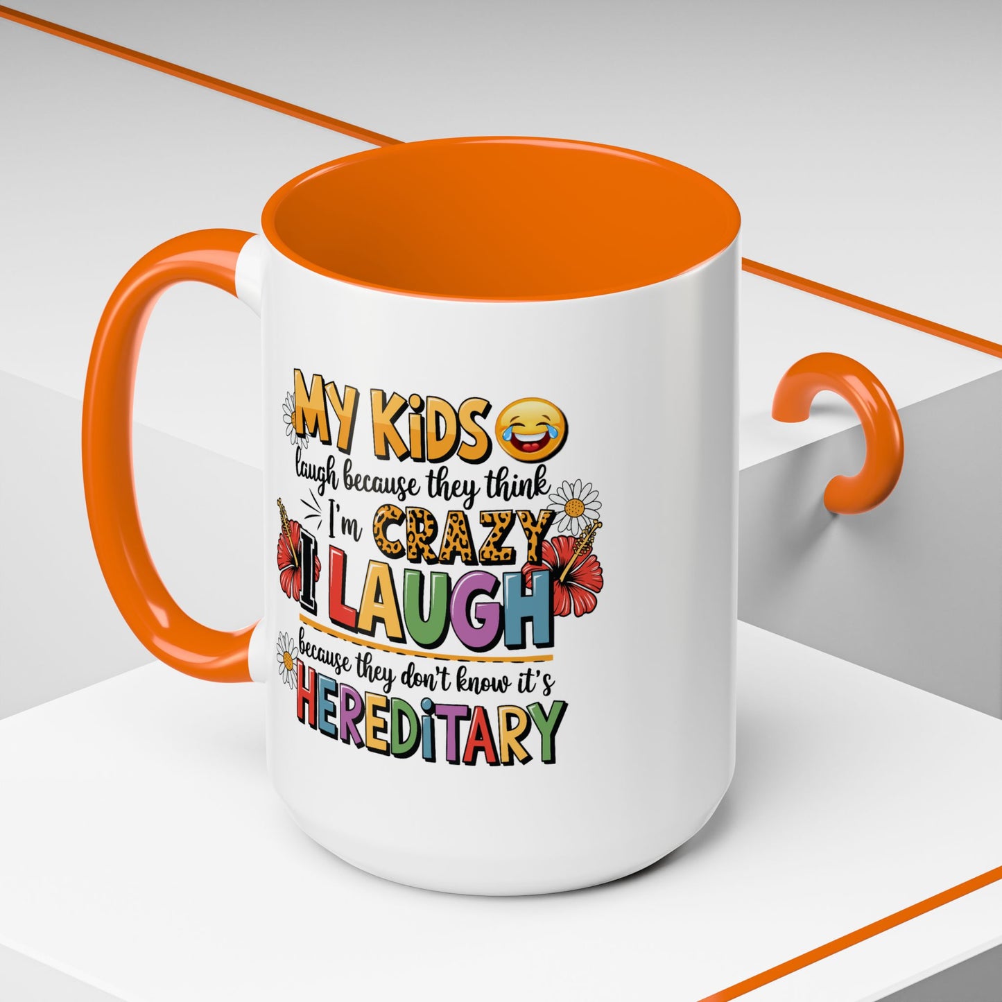 Humor Mug - My Kids Laugh