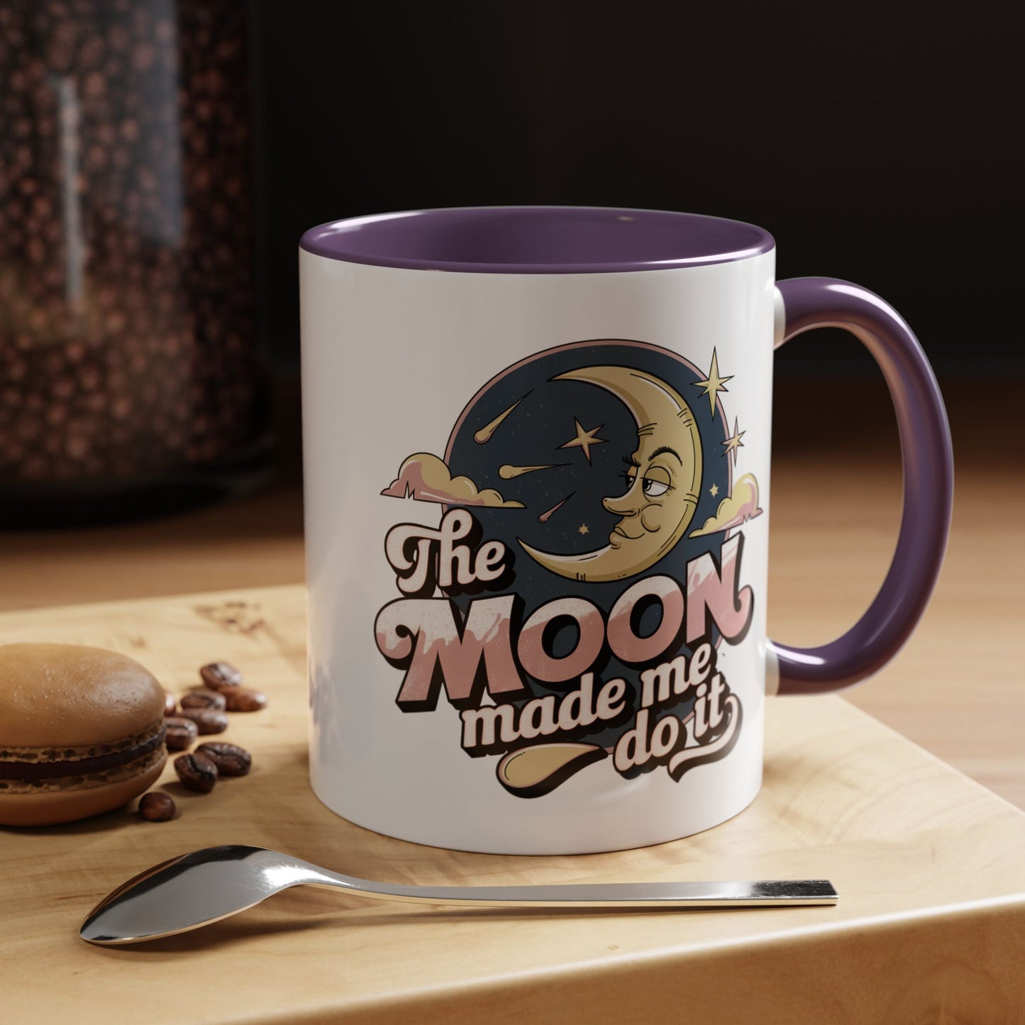 Humor Mug - The Moon Made Me Do It
