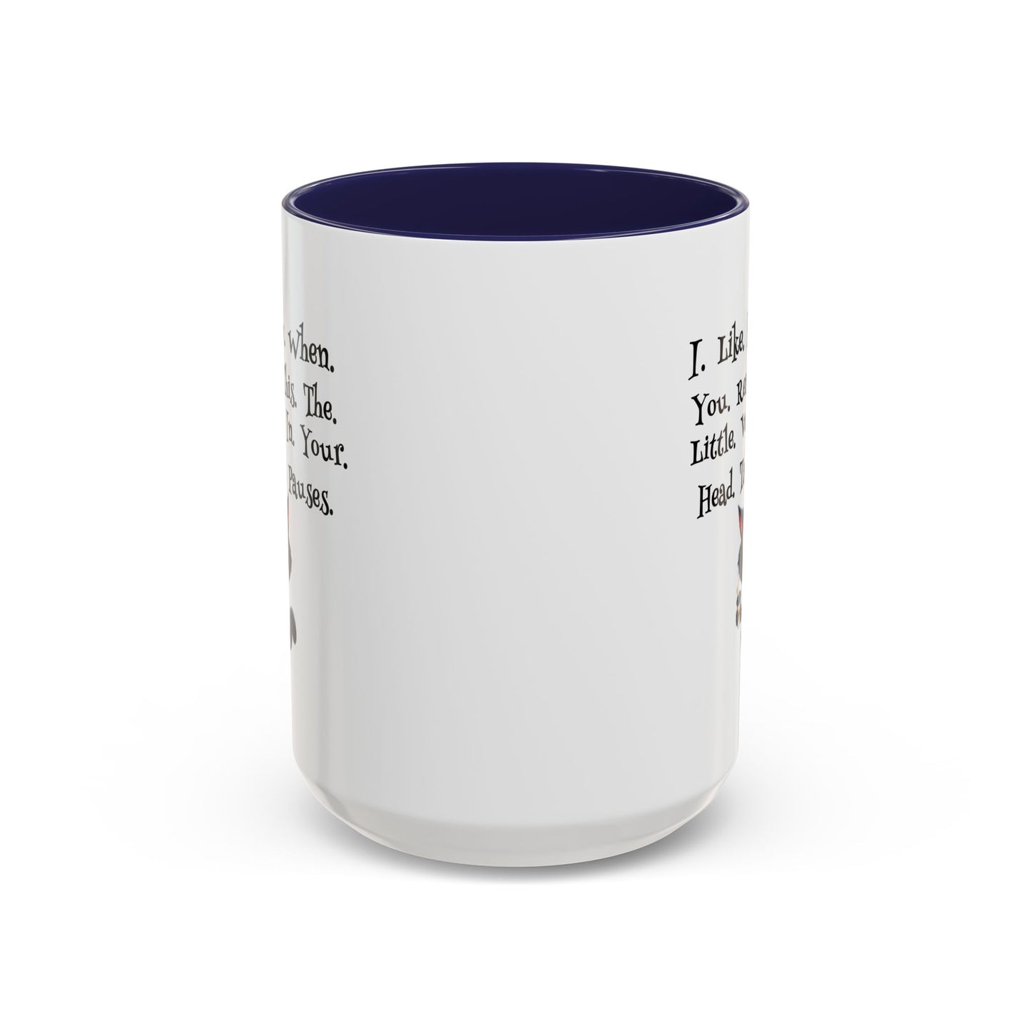 Humor Mug - I Like How When You Read