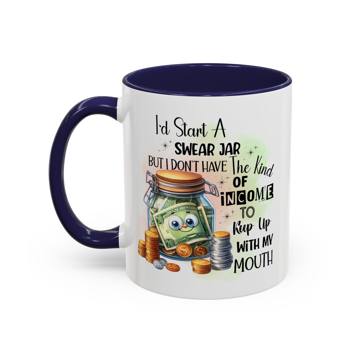 Humor Mug - I'd Start a Swear Jar