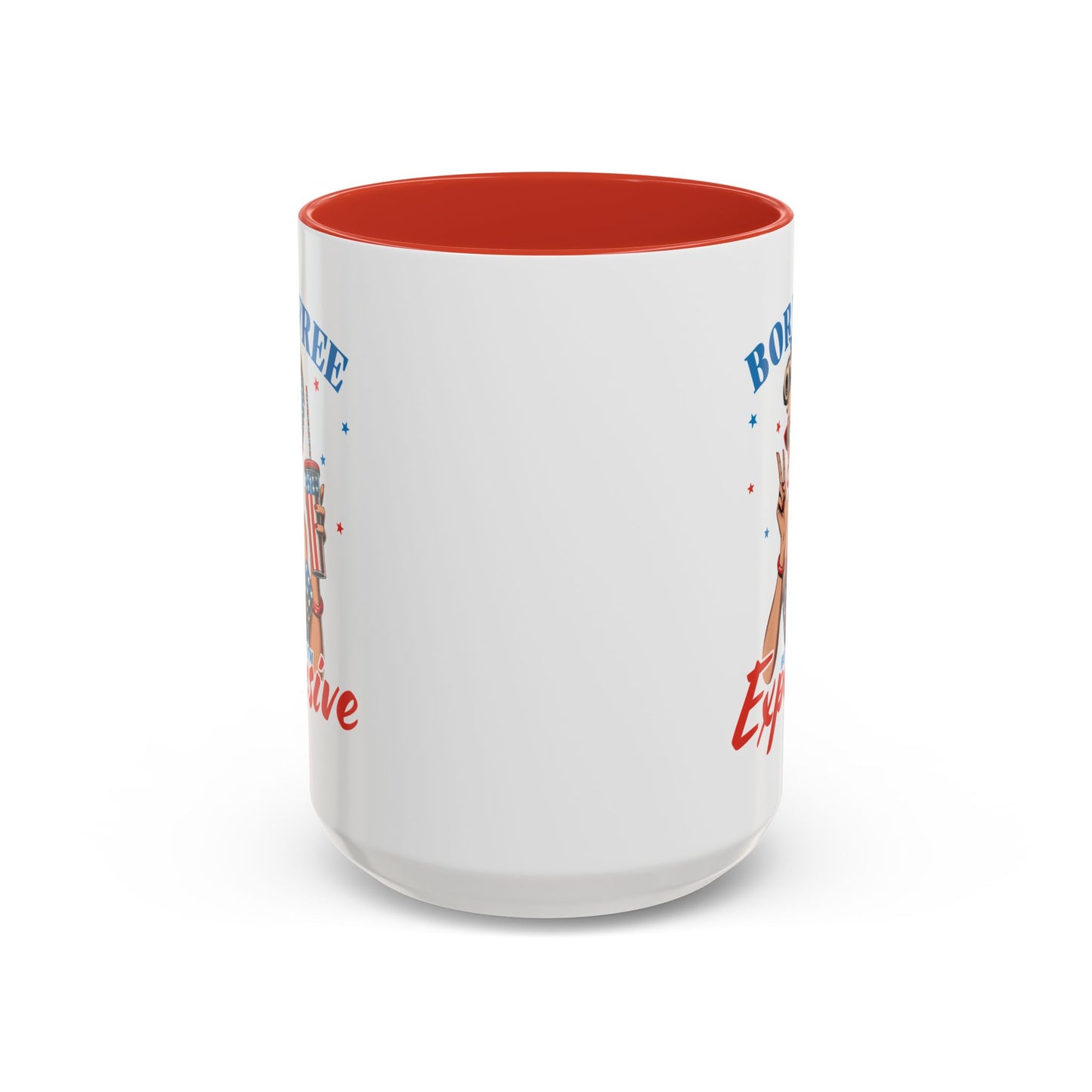4th of July Mug - Born Free But Now I'm Expensive