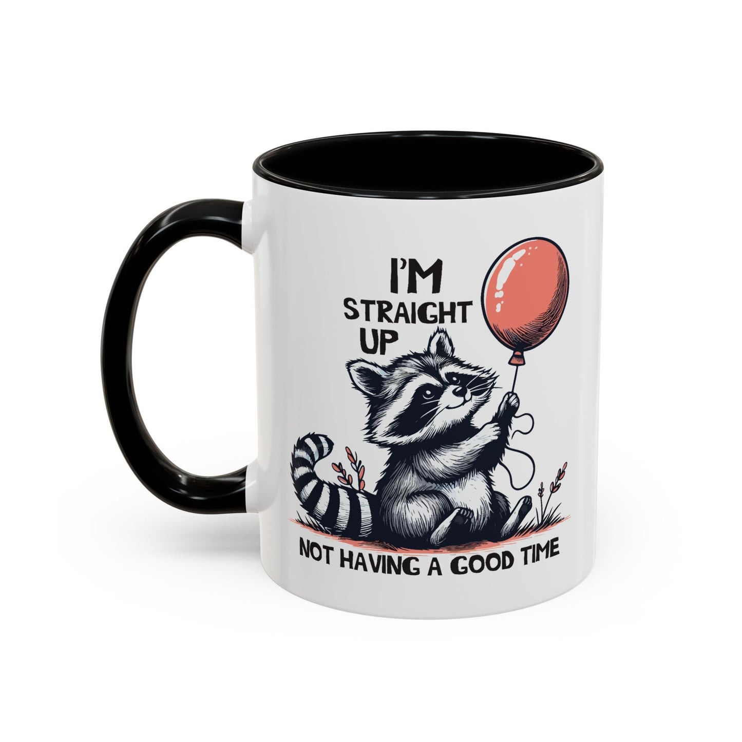 Humor Mug - I'm Straight Up