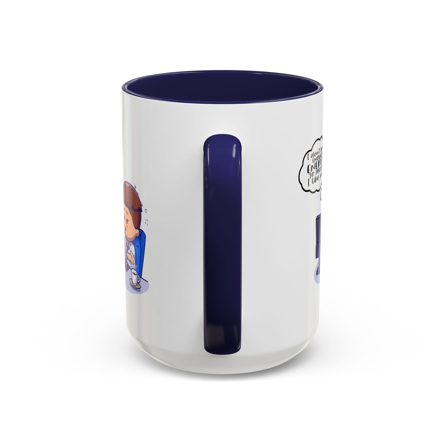 Humor Mug - I Don't Have Enough Energy