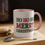 Christmas Mug - Ho Ho Ho Merry Christmas Green & Red Text 2