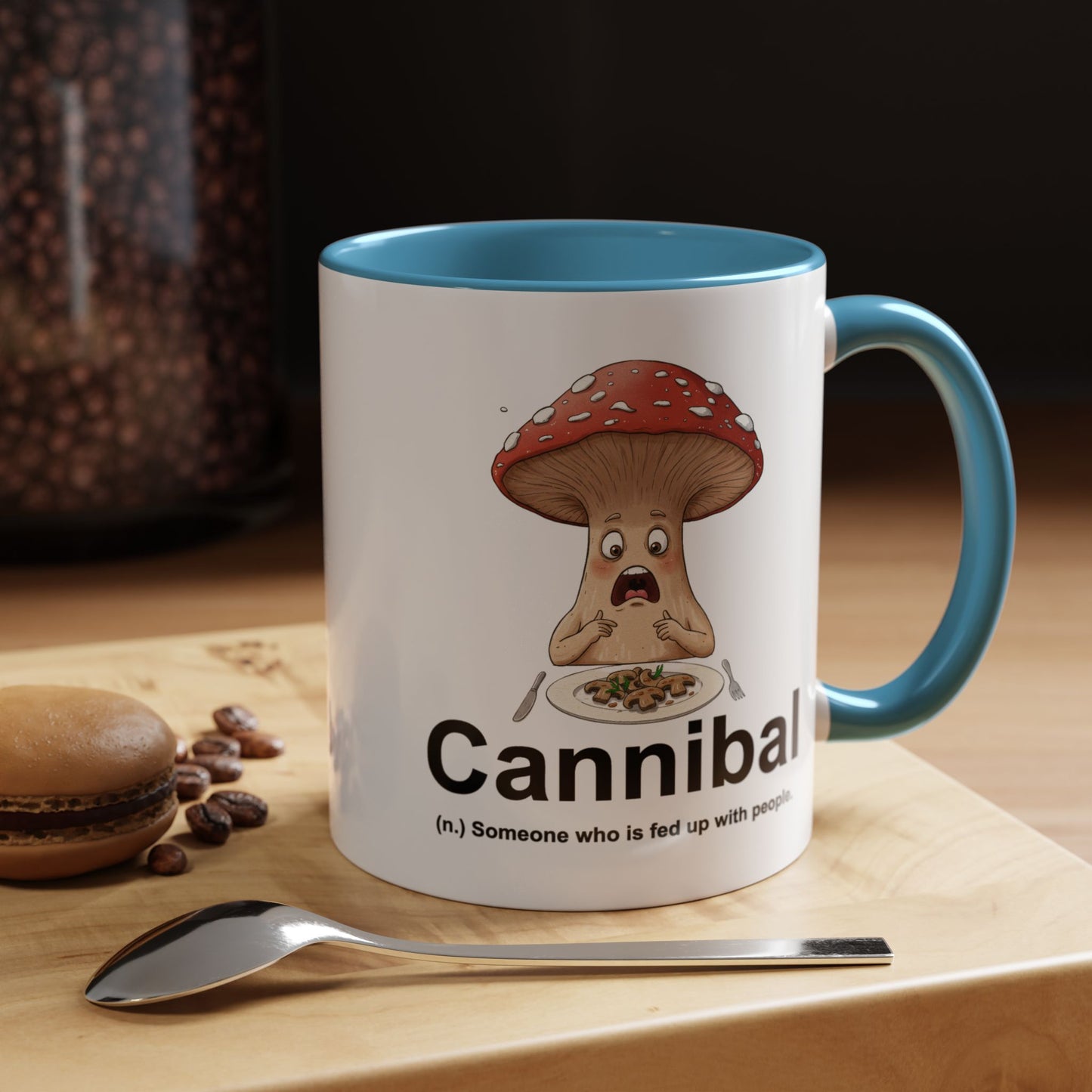 Humor Mug - Cannibal Someone Who Is