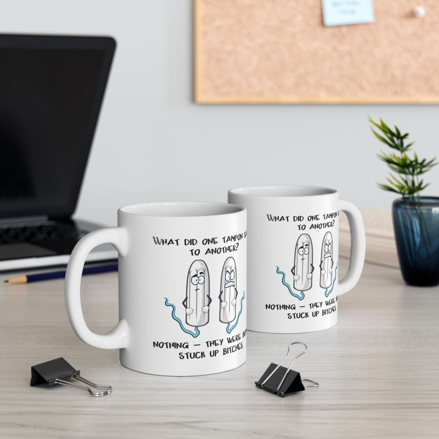 Adult Mug - What Did One Tampon Say To Another