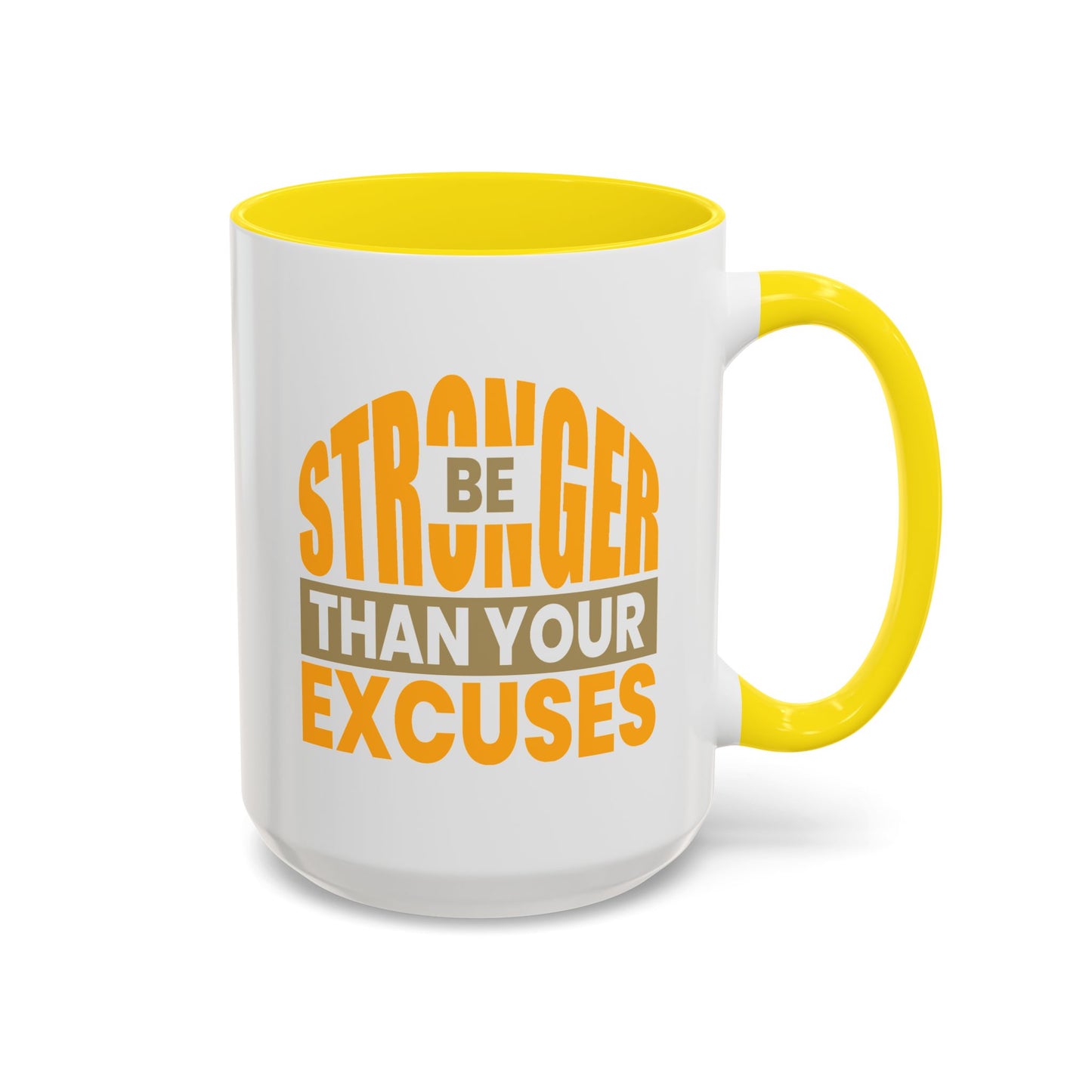Motivation Mug - Be Stronger Than Your Excuses