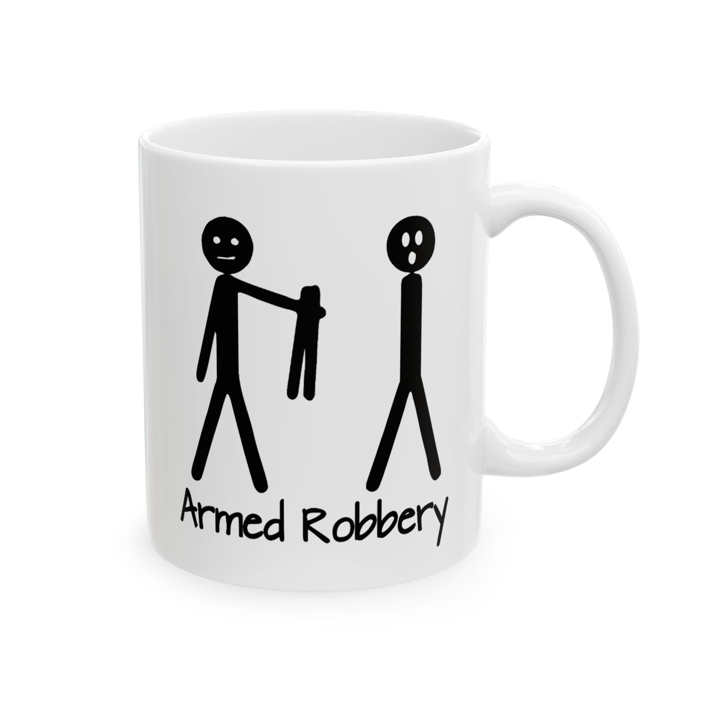 Humor Mug - Armed Robbery