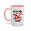 Humor Mug - Feed Me and Tell Me