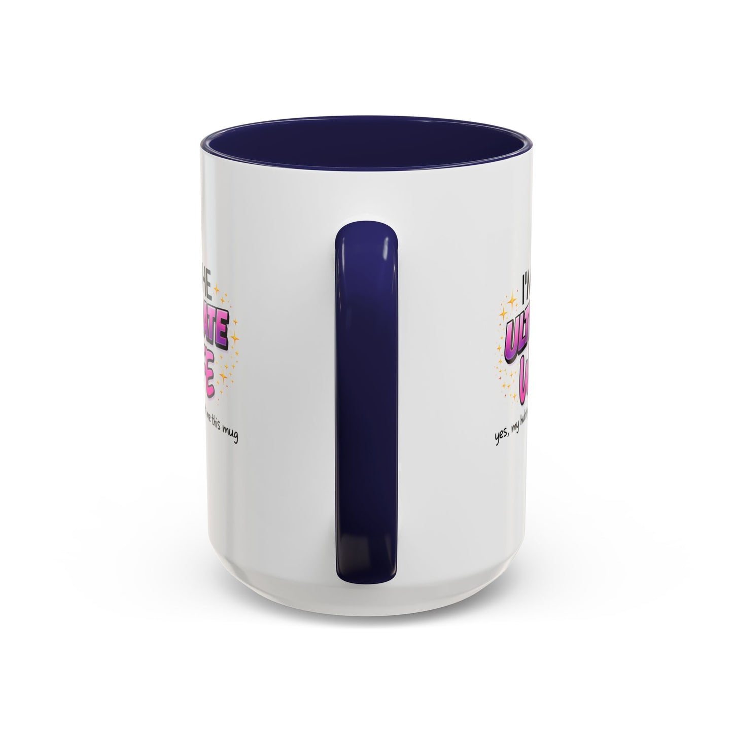 Anniversary Mug - I'm The Ultimate Wife