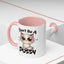 Humor Mug - Don't Be A Pussy