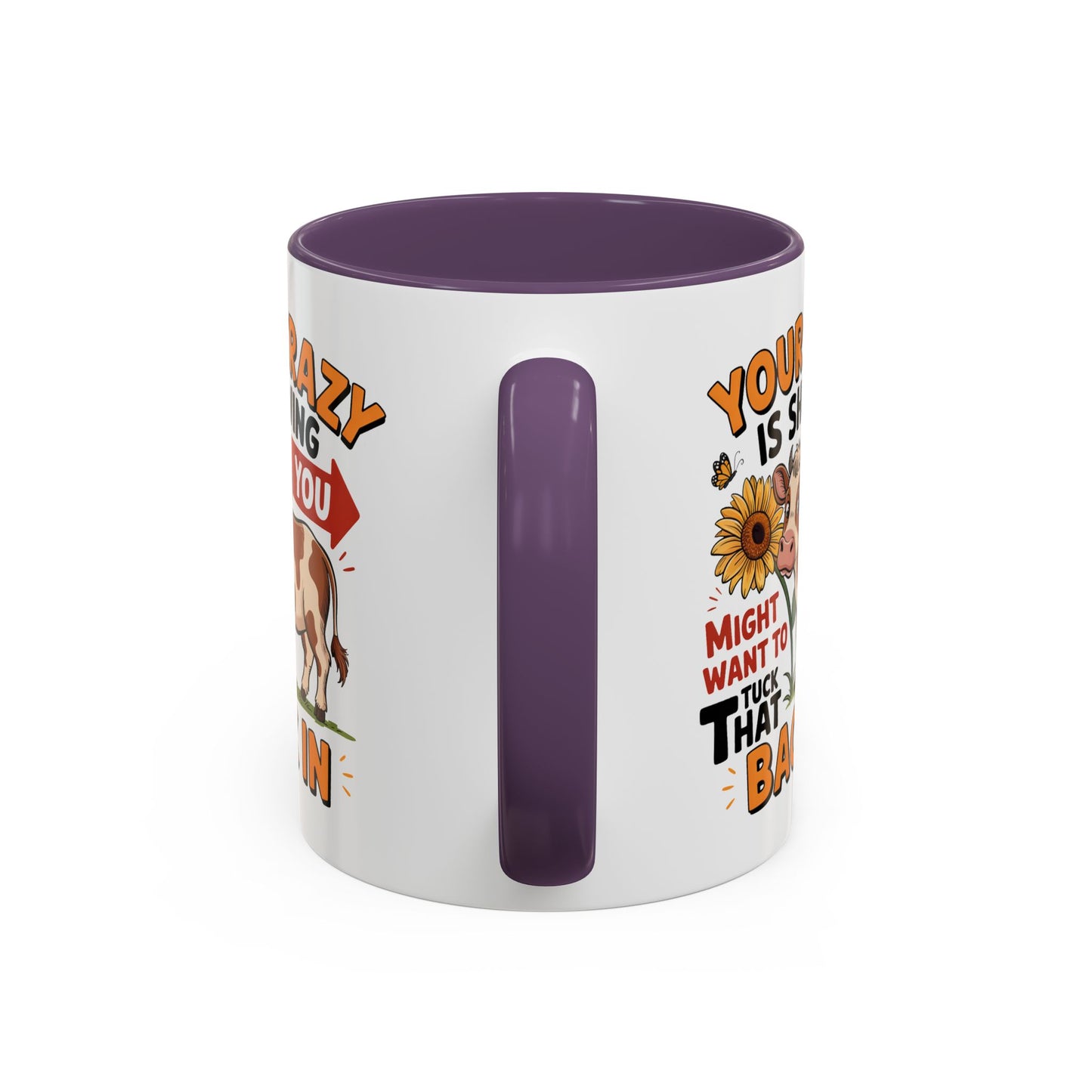 Humor Mug - You're Crazy is Showing