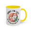 Humor Mug - Sorry I'm Late My Cat Was Sitting on Me
