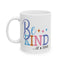 Humor Mug - Be Kind of a Bitch