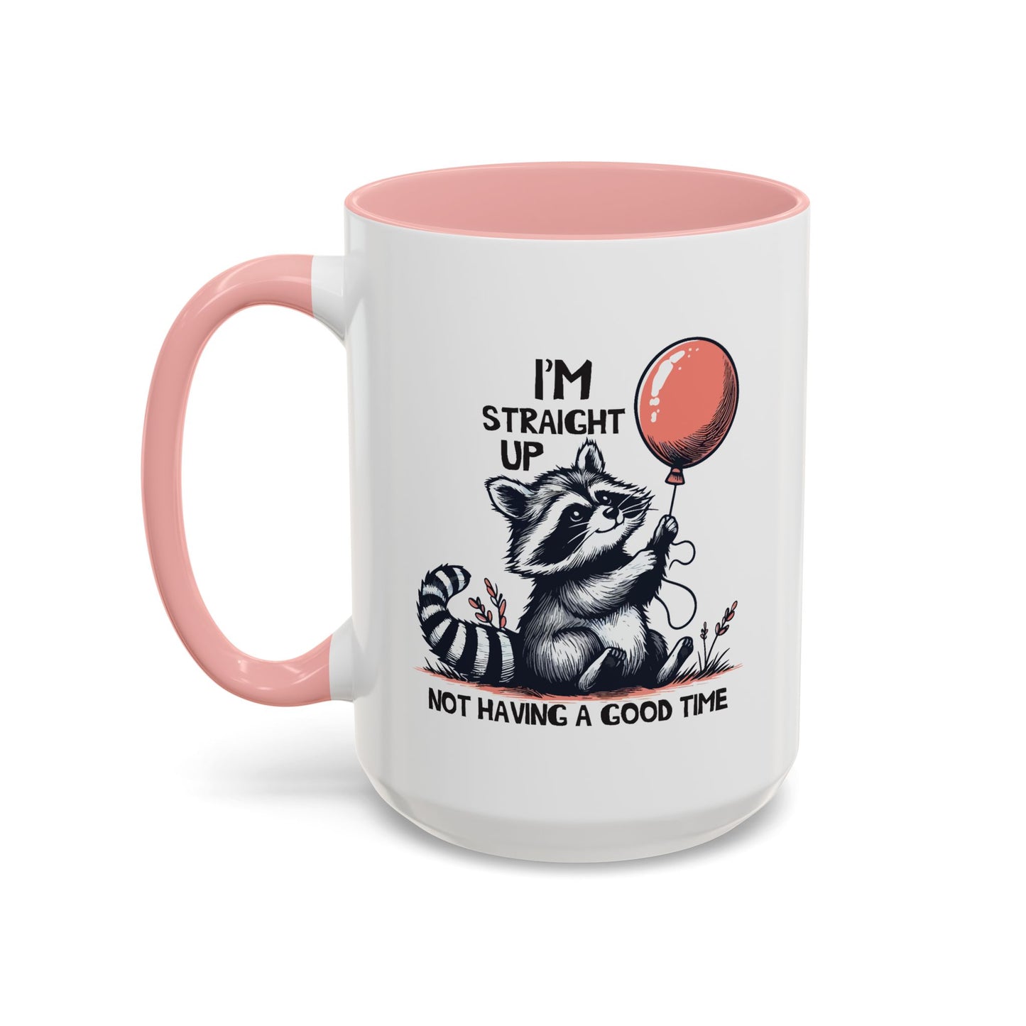 Humor Mug - I'm Straight Up