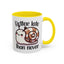 Humor Mug - Better Late Than Never