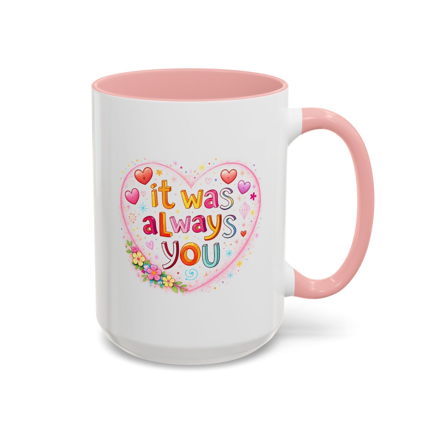 Anniversary Mug - It Was Always You