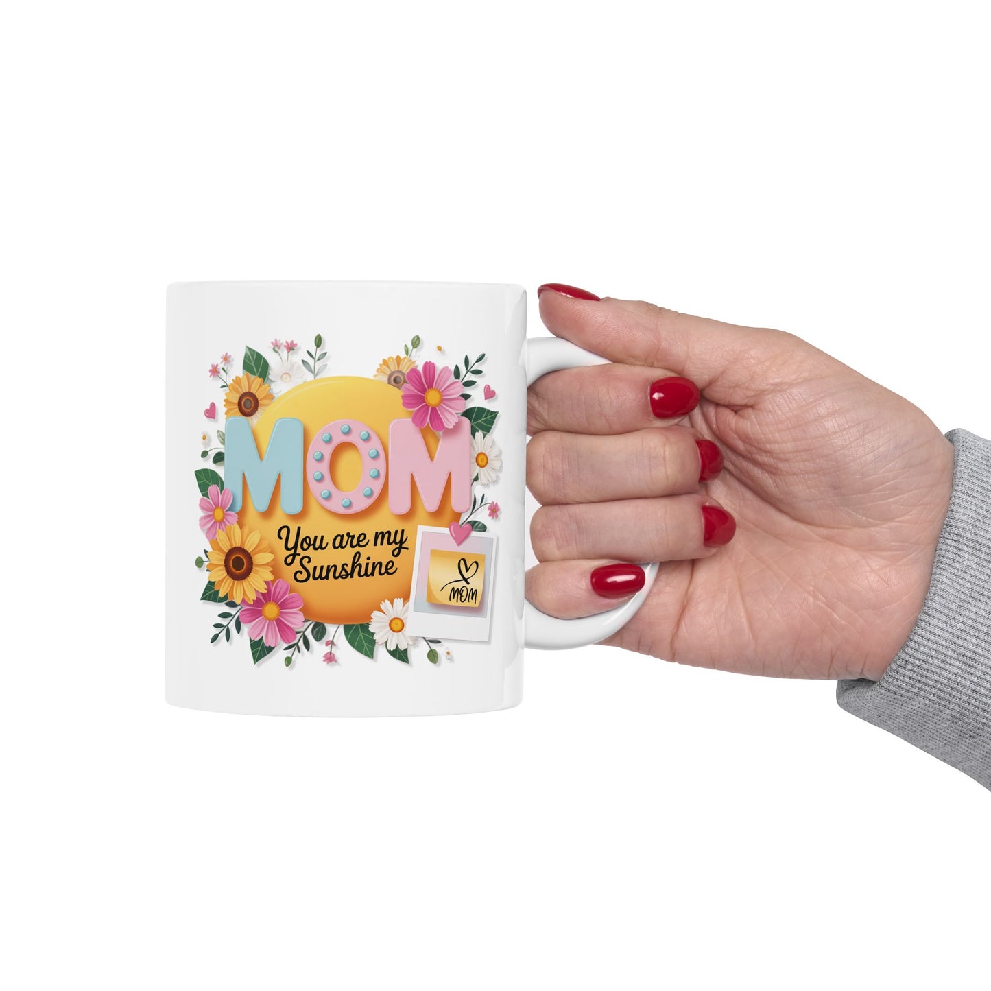 Mother's Day Mug - Mom You Are My Sunshine