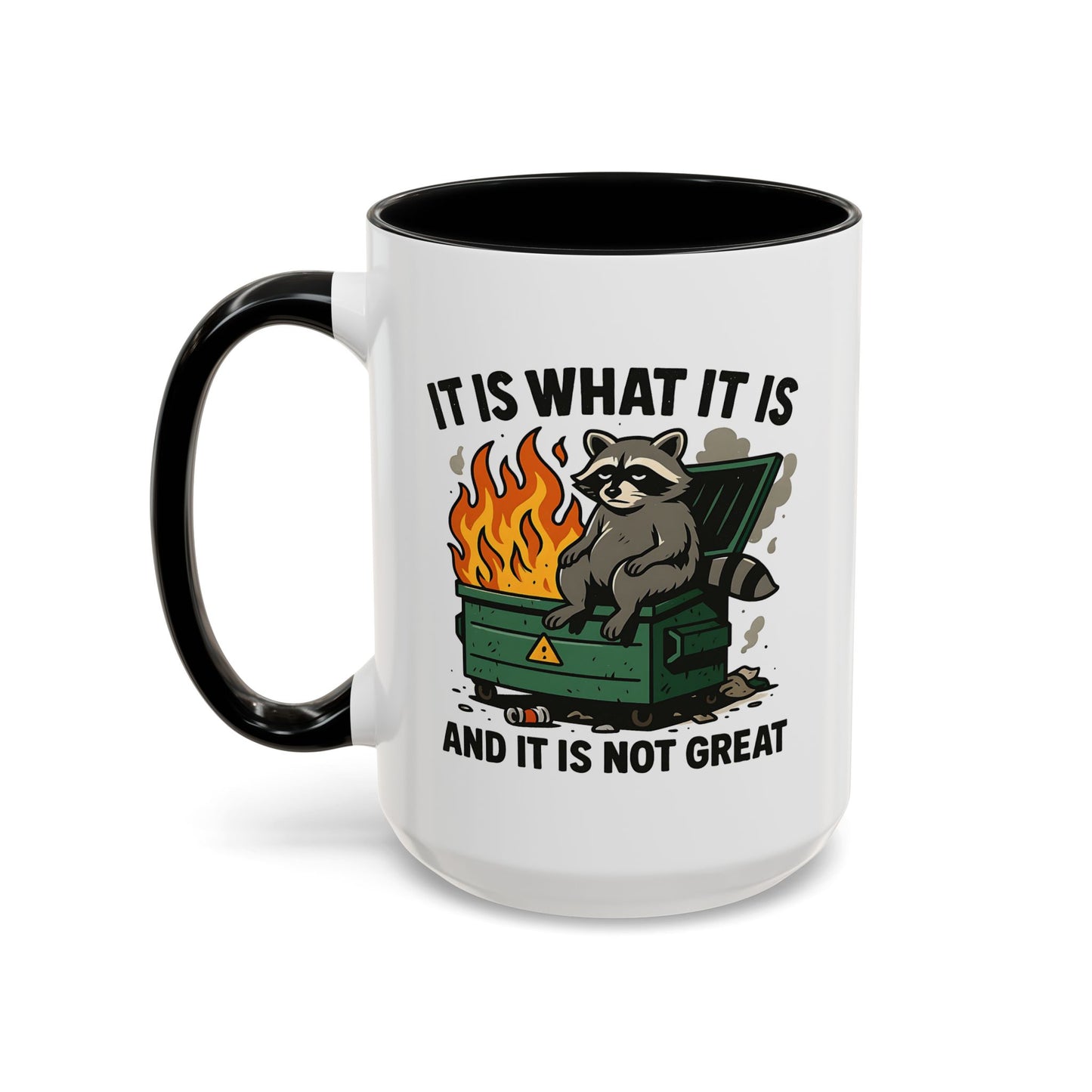 Humor Mug - It Is What It Is