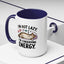 Animal Mug - I'm Not Lazy I'm Conserving Energy