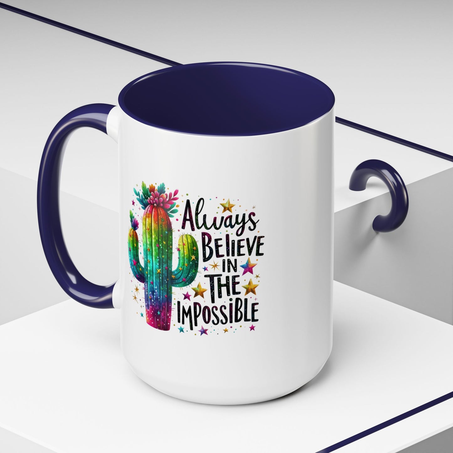 Motivation Mug - Always Believe In The Impossible