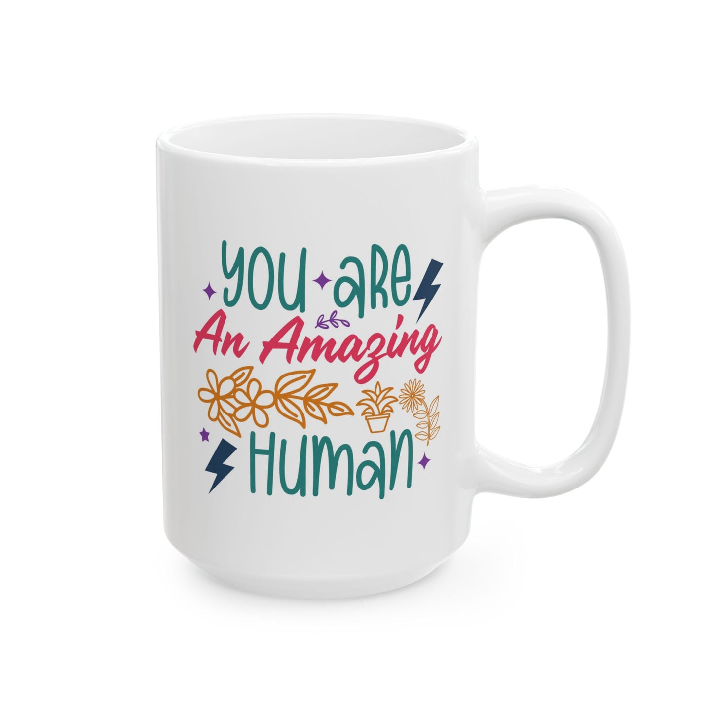 Motivation Mug - You Are An Amazing Human