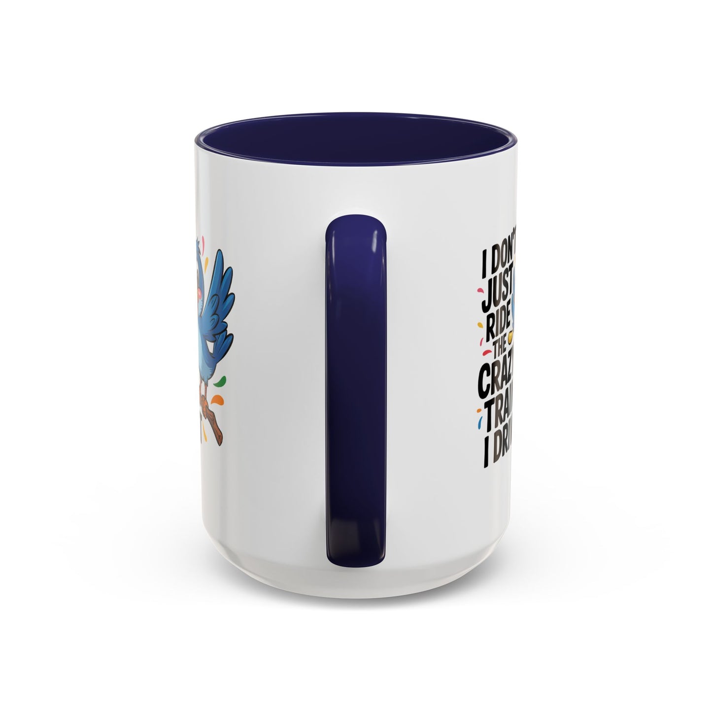 Humor Mug - I Don't Just Ride on the Crazy Train