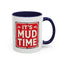 Adventure Mug - It's Mud Time