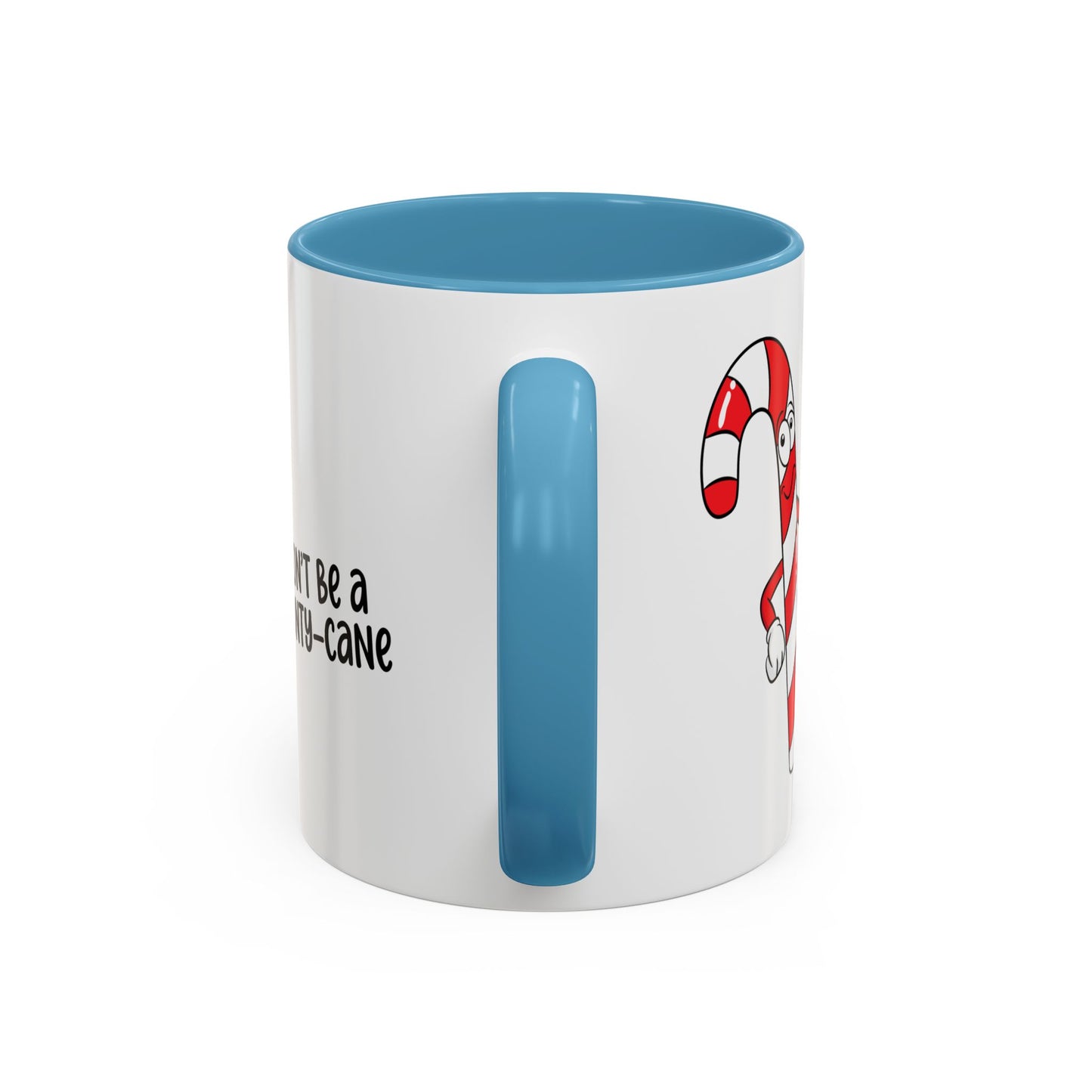 Adult Mug - Don't Be A Cunty-Cane