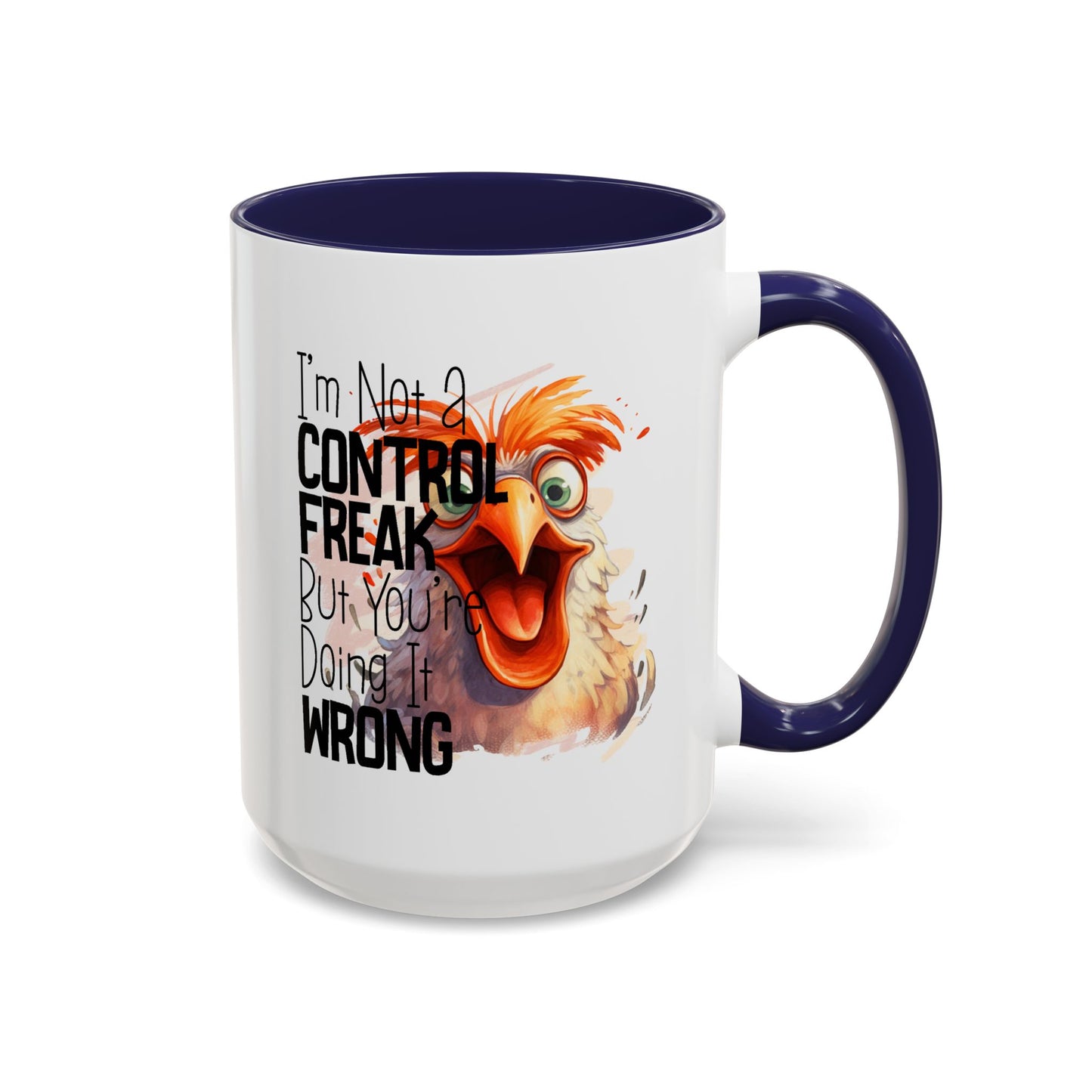Humor Mug - I'm Not a Control Freak