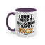 Humor Mug - I Don't Need a Mood Ring