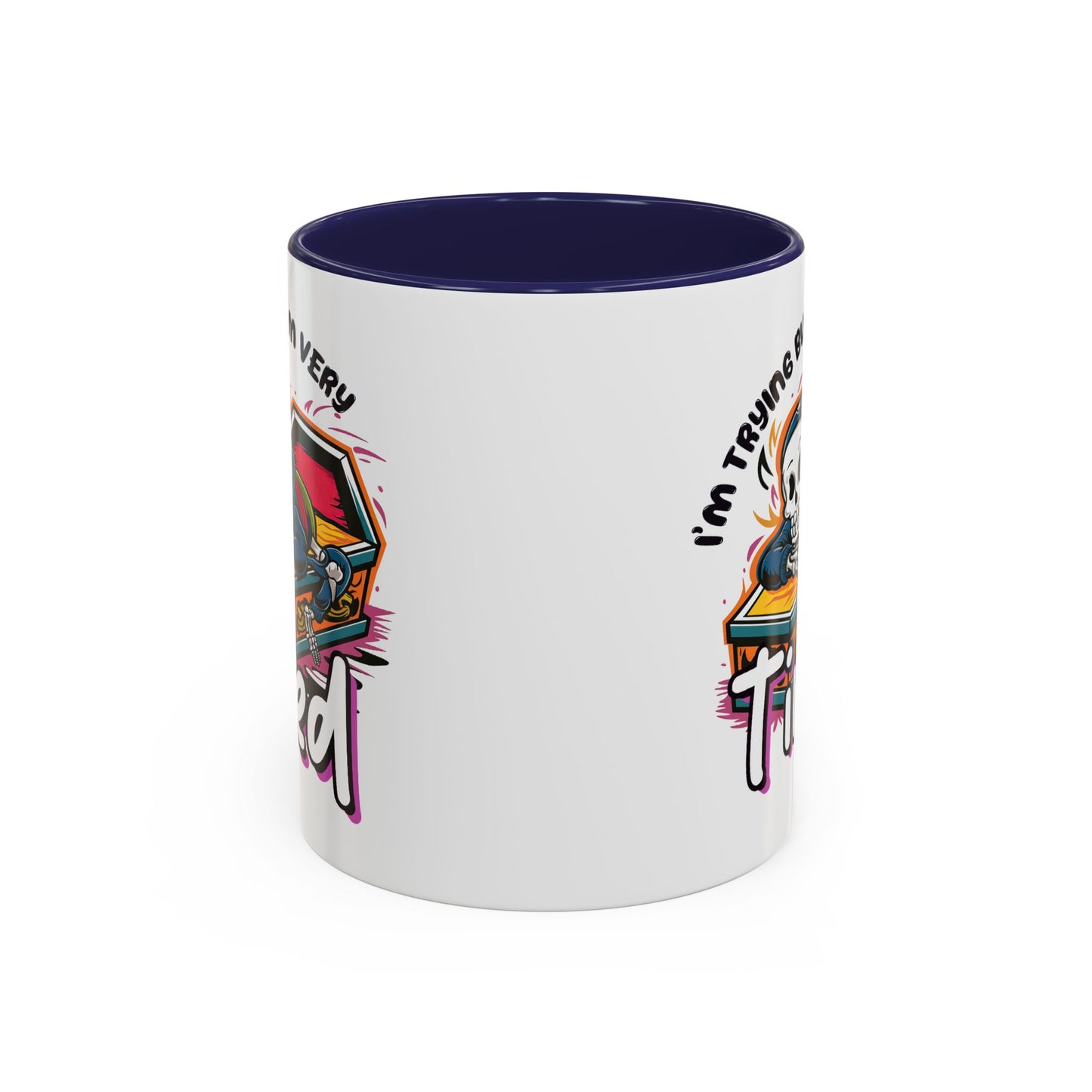 Humor Mug - I'm Trying But I'm Very Tired